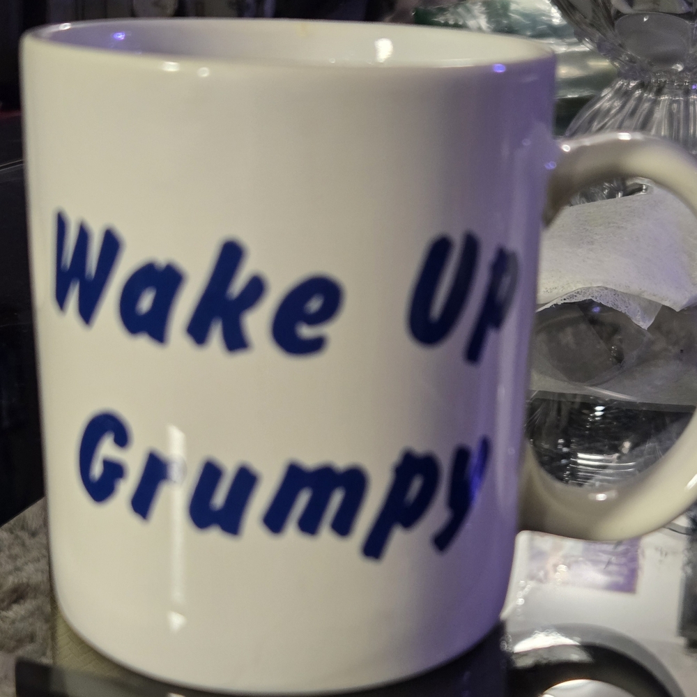 White and Blue Wake Up Grumpy Ceramic Mug